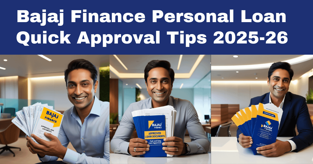Bajaj Finance Personal Loan: Quick Approval Tips 2025-26