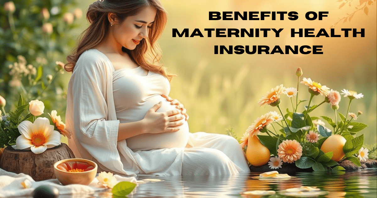 Benefits of Maternity Health Insurance