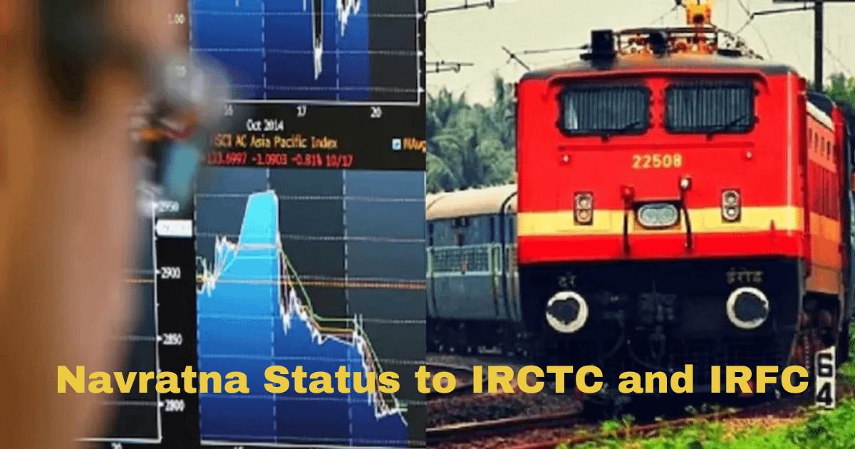 Coveted Navratna Status to IRCTC and IRFC