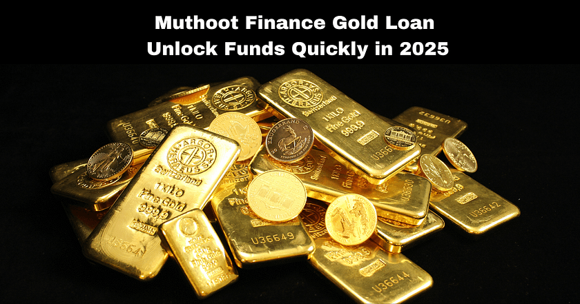 Muthoot Finance Gold Loan: Unlock Funds Quickly in 2025