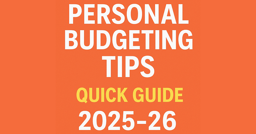 Personal Budgeting Tips 2025-26 | Plan Your Money Today