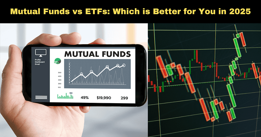 Mutual Funds vs ETFs: Which is Better for You in 2025