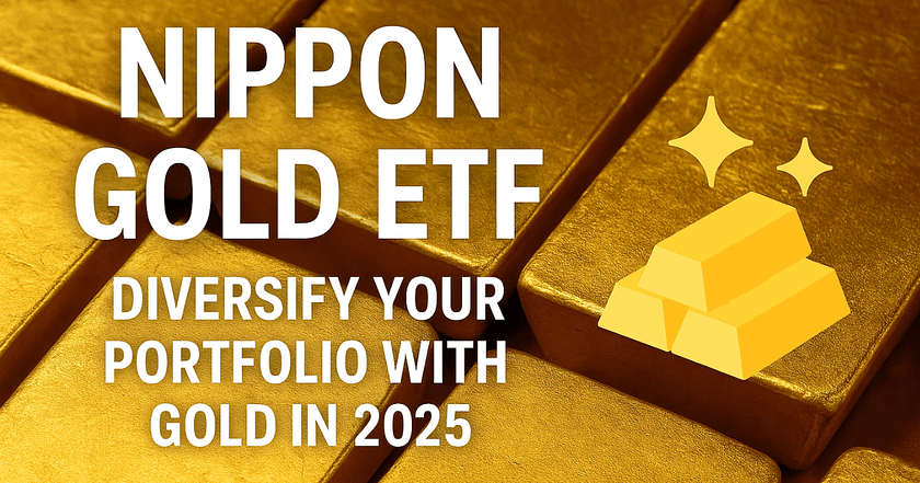 Nippon Gold ETF: Diversify Your Portfolio with Gold in 2025