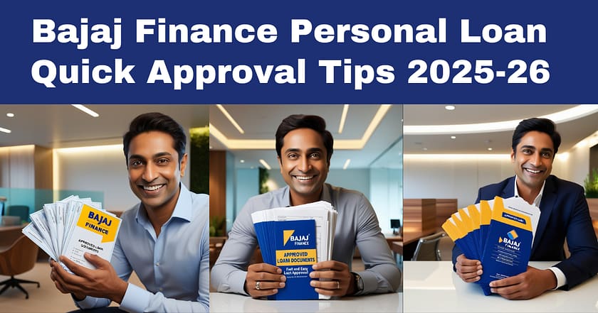 Bajaj Finance Personal Loan: Quick Approval Tips 2025-26