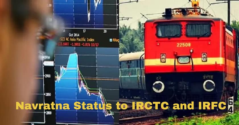 Coveted Navratna Status to IRCTC and IRFC