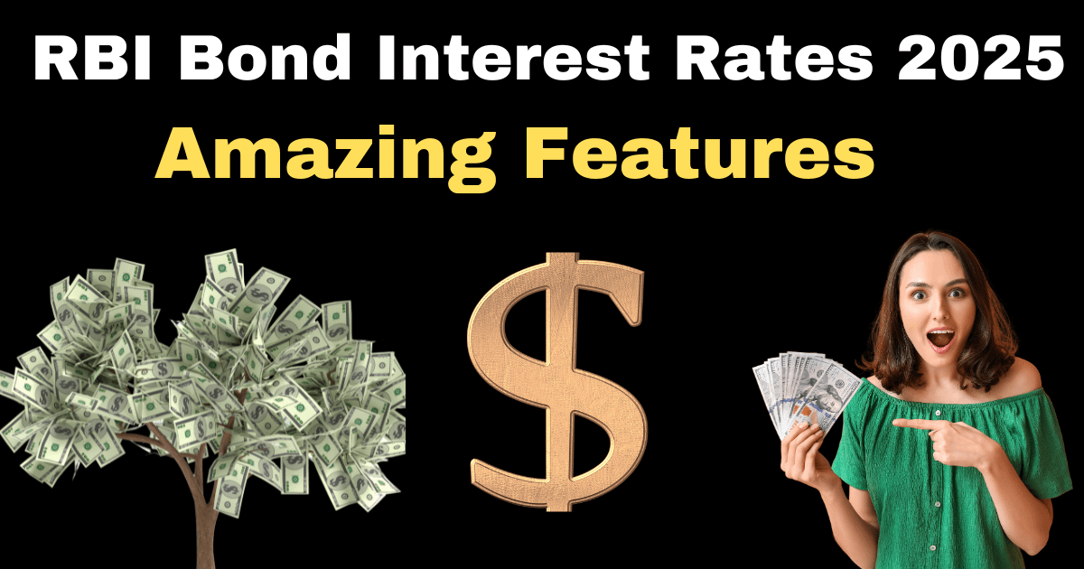 RBI Bond Interest Rates 2025 in Hindi: Know the Amazing Features